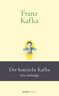 Franz Kafka: Der komische Kafka - Franz  kafka - E-Book