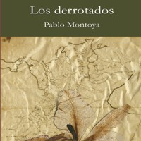 Los derrotados - Pablo Montoya - Hörbuch