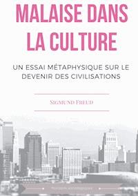Malaise dans la culture - Sigmund Freud - E-Book