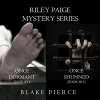 Riley Paige Mystery Bundle: Once Dormant (#14) and Once Shunned (#15) - Blake Pierce - Hörbuch