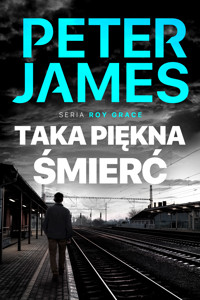 Taka piękna śmierć - Peter James - E-Book