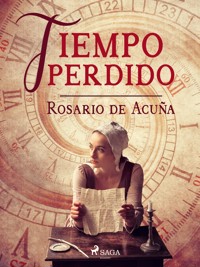 Tiempo perdido - Rosario de Acuña - E-Book