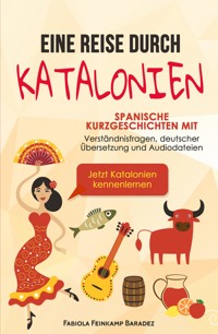 Eine Reise durch Katalonien - Fabiola Feinkamp Baradez - E-Book