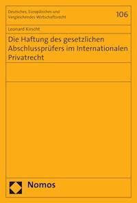Die Haftung des gesetzlichen Abschlussprüfers im Internationalen Privatrecht - Leonard Kirscht - E-Book