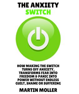 The Anxiety Switch - Martin Moller - E-Book