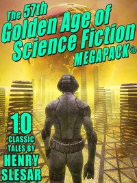 The 57th Golden Age of Science Fiction MEGAPACK® - Henry Slesar - E-Book