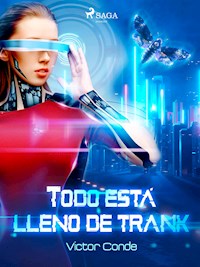Todo está lleno de trank - Víctor Conde - E-Book