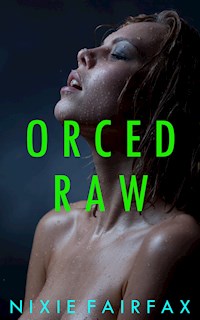 Orced Raw - Nixie Fairfax - E-Book