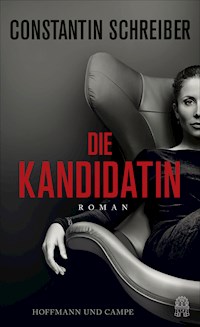 Die Kandidatin - Constantin Schreiber - E-Book