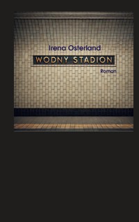 Wodny Stadion - Irena Osterland - E-Book