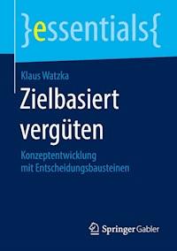 Zielbasiert vergüten - Klaus Watzka - E-Book