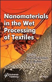 Nanomaterials in the Wet Processing of Textiles - - E-Book