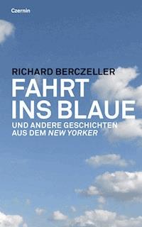 Fahrt ins Blaue - Richard Berczeller - E-Book