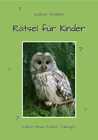 Rätsel für Kinder - Volker Friebel - E-Book