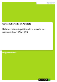 Balance historiográfico de la novela del narcotráfico 1976-1993 - Carlos Alberto   León Agudelo - E-Book