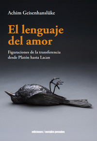El lenguaje del amor - Achim Geisenhanslüke - E-Book