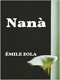 Nana - Émile Zola - E-Book