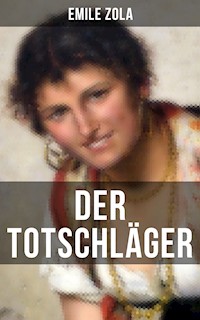 Der Totschläger - Émile Zola - E-Book