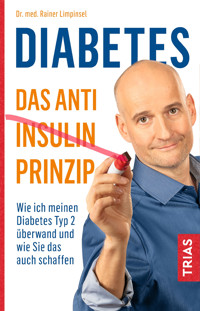 Diabetes - Das Anti-Insulin-Prinzip - Rainer Limpinsel - E-Book