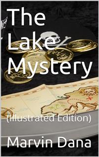 The Lake Mystery - Marvin Dana - E-Book