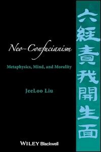 Neo-Confucianism - JeeLoo Liu - E-Book
