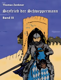 Seyfried Schweppermann Band III - Thomas Zenkner - E-Book