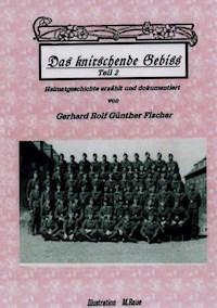DAS KNIRSCHENDE GEBISS Teil II - Gerhard Rolf Günther Fischer - E-Book
