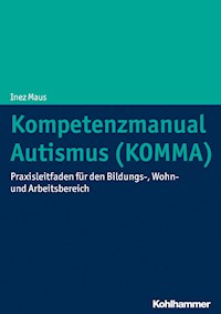 Kompetenzmanual Autismus (KOMMA) - Inez Maus - E-Book