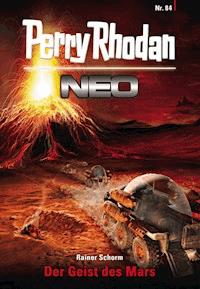 Perry Rhodan Neo 84: Der Geist des Mars - Rainer Schorm - E-Book + Hörbuch