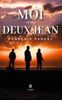 Moi et les deux Jean - François Pargny - E-Book