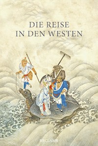 Die Reise in den Westen. Ein klassischer chinesischer Roman -  - E-Book