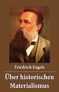 Über historischen Materialismus - Engels Friedrich - E-Book