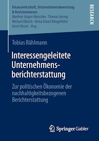 Interessengeleitete Unternehmensberichterstattung - Tobias Rühlmann - E-Book