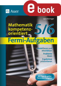 Fermi-Aufgaben - Mathematik kompetenzorientiert 56 - Lara Düringer - E-Book