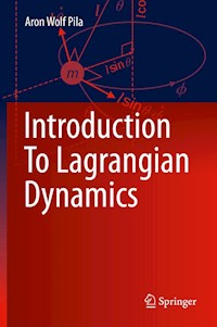 Introduction To Lagrangian Dynamics - Aron Wolf Pila - E-Book