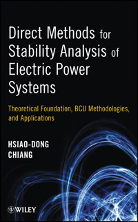 Direct Methods for Stability Analysis of Electric Power Systems - Hsiao-Dong Chiang - E-Book