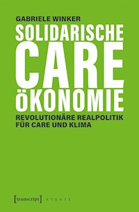 Solidarische Care-Ökonomie - Gabriele Winker - E-Book