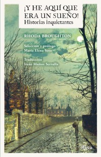 ¡Y he aquí que era un sueño! - Rhoda Broughton - E-Book