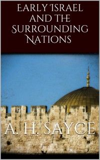 Early Israel and the Surrounding Nations - A. H. Sayce - E-Book