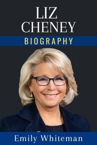 Liz Cheney Biography - Emily Whiteman - E-Book