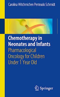 Chemotherapy in Neonates and Infants - Carolina Witchmichen Penteado Schmidt - E-Book