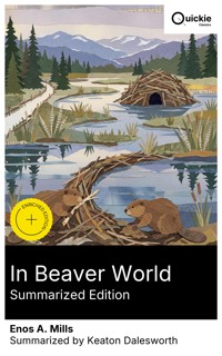 In Beaver World (Summarized Edition) - Enos A. Mills - E-Book