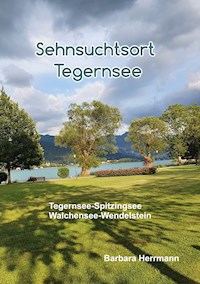 Sehnsuchtsort Tegernsee - Barbara Herrmann - E-Book