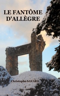 Le fantôme d'Allègre - Christophe Savard - E-Book