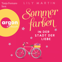 Sommerfarben in der Stadt der Liebe - Paris und die Liebe, Band 2 (Ungekürzte Lesung) - Lily Martin - Hörbuch