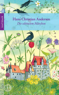 Die schönsten Märchen - Hans Christian Andersen - E-Book