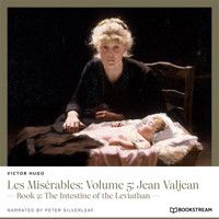 Les Misérables: Volume 5: Jean Valjean - Book 2: The Intestine of the Leviathan (Unabridged) - Victor Hugo - Hörbuch