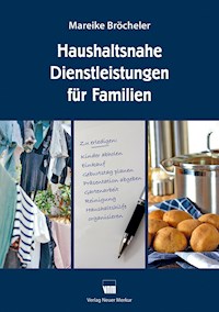 Haushaltsnahe Dienstleistungen für Familien - Mareike Bröcheler - E-Book
