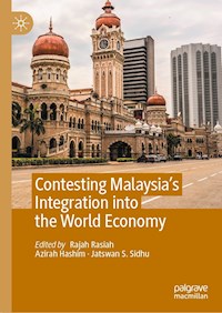 Contesting Malaysia’s Integration into the World Economy -  - E-Book