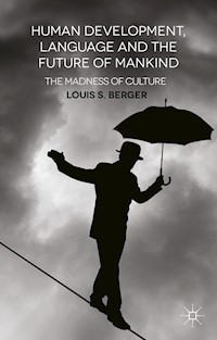 Human Development, Language and the Future of Mankind - L. Berger - E-Book